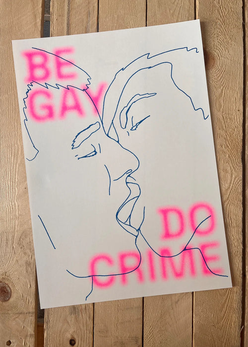 BE GAY DO CRIME // A3